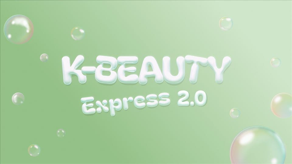 K-Beauty Express 2.0 예정 프로그램